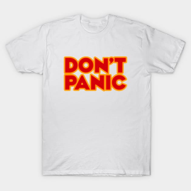 Don't Panic 2.0 T-Shirt by WayBack